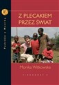 Z plecakiem przez świat Podróże z Moniką - Monika Witkowska