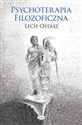 Psychoterapia filozoficzna O usprawnianiu i leczeniu psychiki - Lech Ostasz