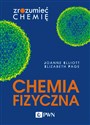 Chemia fizyczna Zrozumieć chemię