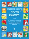 Co to znaczy 101 zabawnych historyjek, które pozwolą zrozumieć znaczenie niektórych powiedzeń