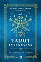 Tarot intencyjny. Jak świadomie używać kart tarota  - Denisse Hesselroth