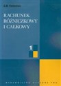 Rachunek różniczkowy i całkowy 1 - G.M. Fichtenholz