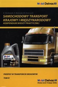 Samochodowy transport krajowy i międzynarodowy Przepisy w transporcie drogowym Tom 4