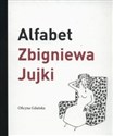 Alfabet Zbigniewa Jujki