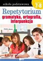 Repetytorium Gramatyka, ortografia, interpunkcja Szkoła podstawowa klasa 7-8