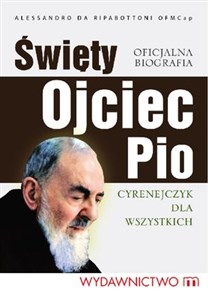 Święty Ojciec Pio Cyrenejczyk dla wszystkich - Księgarnia Niemcy (DE)