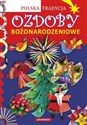 Ozdoby bożonarodzeniowe Polska tradycja