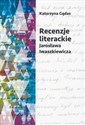 Recenzje literackie Jarosława Iwaszkiewicza - Katarzyna Gędas