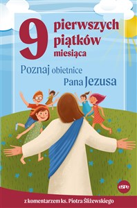 9 pierwszych piątków miesiąca Poznaj obietnice Pana Jezusa