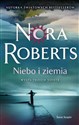 Niebo i ziemia  - Nora Roberts
