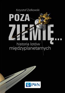 Poza Ziemię... Historia lotów międzyplanetarnych - Księgarnia UK