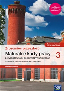 Zrozumieć przeszłość 3 Maturalne karty pracy Zakres rozszerzony Szkoła ponadpodstawowa