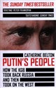 Putin’s People How the KGB Took Back Russia and then Took on the West - Catherine Belton