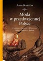 Moda w przedwojennej Polsce Codzienna, sportowa, wieczorowa