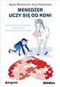 Menedżer uczy się od koni Innowacyjne zarządzanie inspirowane Horse Assisted Education