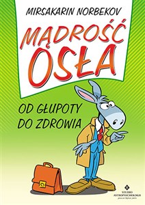 Mądrość osła Od głupoty do zdrowia