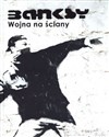 Wojna na ściany - Banksy