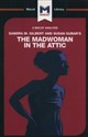Sandra M. Gilbert and Susan Gubar's The Madwoman in the Attic The Woman Writer and the Nineteenth-Century Literary Imagination