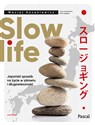 Slow life Japoński sposób na życie w zdrowiu i długowieczność - Maciej Kozakiewicz