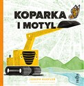 Koparka i motyl