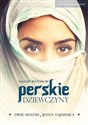 Perskie dziewczyny - Nahid Rachlin