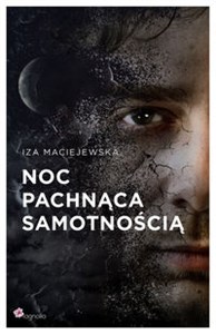 Noc pachnąca samotnością