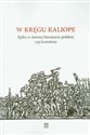 W kręgu Kaliope Epika w dawnej literaturze polskiej i jej konteksty