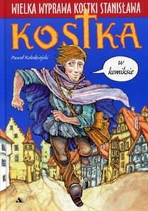 Wielka wyprawa Kostki Stanisława Kostka w komiksie