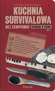 Kuchnia survivalowa bez ekwipunku. Gotowanie w terenie. Część 1 - Księgarnia Niemcy (DE)