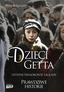 Dzieci Getta Ostatni świadkowie Zagłady - Księgarnia Niemcy (DE)