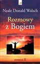 Rozmowy z Bogiem Księga 2  - Neale Donald Walsch