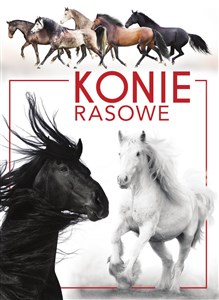 Konie rasowe - Księgarnia UK