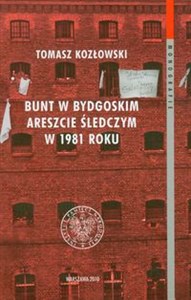 Bunt w bydgoskim areszcie śledczym w 1981 roku - Księgarnia Niemcy (DE)
