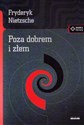 Poza dobrem i złem - Fryderyk Nietzsche