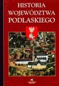 Historia Województwa Podlaskiego - Adam Dobroński