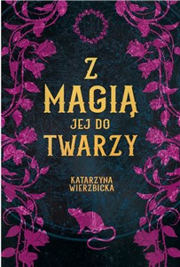 Z magią jej do twarzy Tom 3