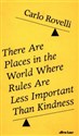 There Are Places in the World Where Rules Are Less Important Than Kindness