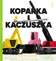 Koparka i kaczuszka - Joseph Kuefler