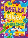 Wielka księga łamigłówek  - Opracowanie zbiorowe