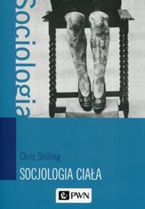 Socjologia ciała - Księgarnia UK