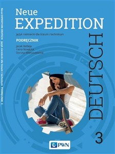 Neue Expedition Deutsch 3 Podręcznik Liceum technikum