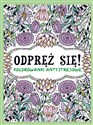 Odpręź się! Kolorowanki antystresowe