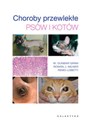 Choroby przewlekłe psów i kotów - Dunbar Gram W., J. Milner Rowan, Lobetti Remo
