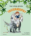 Ivar ratuje głodne triceratopsy - Lisa Bjarbo