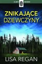 Znikające dziewczyny - Lisa Regan