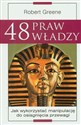 48 praw władzy Jak wykorzystać manipulację do osiągnięcia przewagi