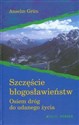 Szczęście błogosławieństw Osiem dróg do udanego życia