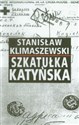 Szkatułka katyńska - Stanisław Klimaszewski