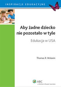 Aby żadne dziecko nie pozostało w tyle Edukacja w USA