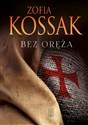 Bez oręża - Zofia Kossak